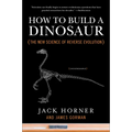 How to Build a Dinosaur: The New Science of Reverse Evolution - Paperback