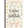 The Corset & the Jellyfish: A Conundrum of Drabbles - Hardcover
