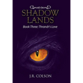 Shadow Lands: Book Three: Thrandr's Love - Hardcover