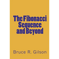 The Fibonacci Sequence and Beyond - Paperback