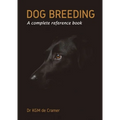 Dog Breeding: A complete reference book - Paperback