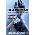 Black Tar: For The Love of Heroin - Paperback
