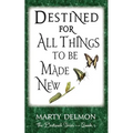 Destined for All Things to be Made New - Paperback