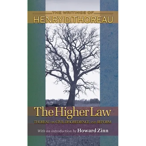The Higher Law: Thoreau on Civil Disobedience and Reform - Paperback