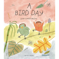 A Bird Day - Hardcover