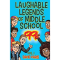 Laughable Legends of Middle School 99: Vol. 1 - Paperback