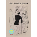 The Terrible Tehran - Paperback