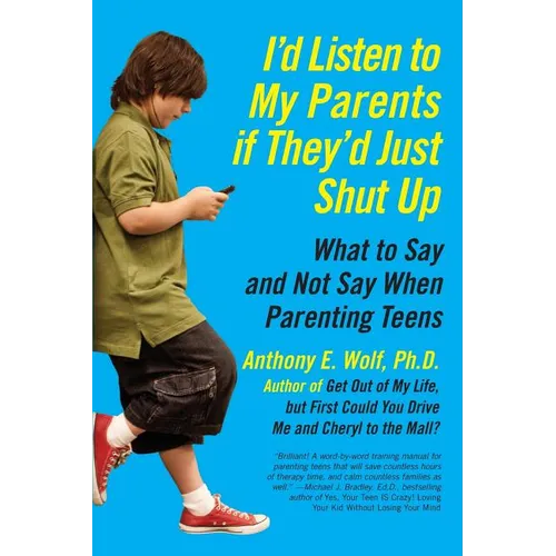 I'd Listen to My Parents If They'd Just Shut Up - Paperback