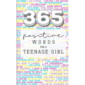 365: Positive Words for a Teenage Girl - Paperback