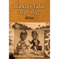 Blackface Cuba, 1840-1895 - Hardcover