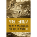 Vuelve a Amar Tu Caos Y El Roce de Vivir / Learn to Love Your Chaos Again and the Excitement of Living - Paperback