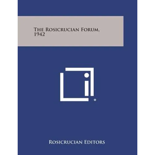 The Rosicrucian Forum, 1942 - Paperback