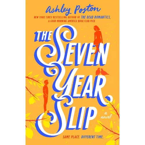 The Seven Year Slip - Hardcover