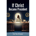 If Christ Became President - Paperback