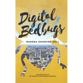 Digital Bedbugs: 2019 Anthology of the Nairobi Fiction Writing Workshop - Paperback