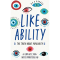 Like Ability: The Truth about Popularity - Paperback
