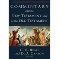 Commentary on the New Testament Use of the Old Testament - Hardcover