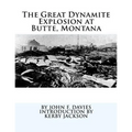 The Great Dynamite Explosion at Butte, Montana - Paperback