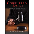 Corrupted Justice - Hardcover