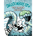 Dragonbreath #11: The Frozen Menace - Hardcover