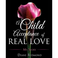 A Child Acceptance of Real Love - Paperback
