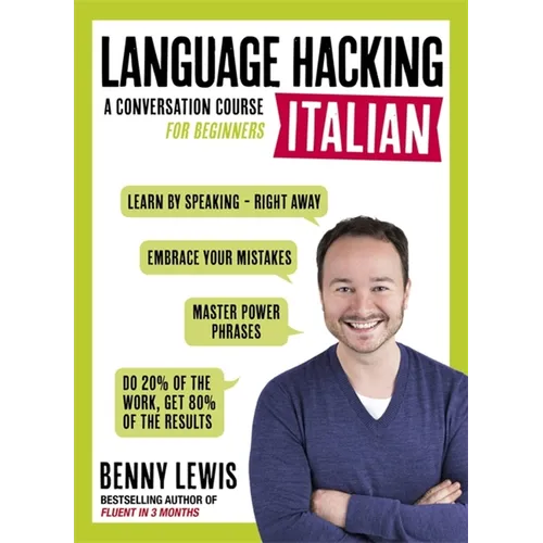 Language Hacking Italian: Learn How to Speak Italian - Right Away - Paperback
