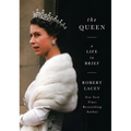 The Queen: A Life in Brief - Paperback
