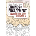 Engines of Engagement - A Curious Book about Generative AI - Hardcover