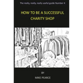 How to be a Successful Charity Shop - Paperback