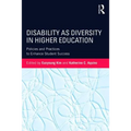 Disability as Diversity in Higher Education: Policies and Practices to Enhance Student Success - Paperback