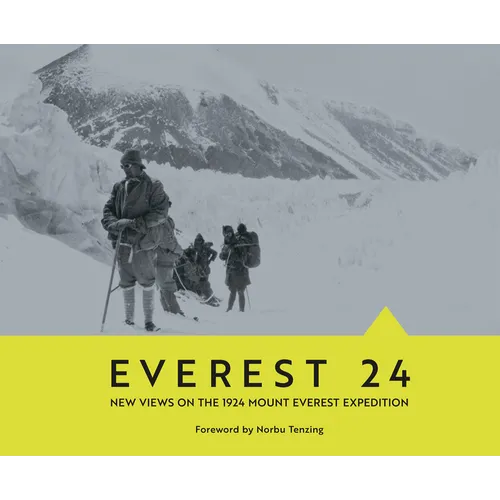 Everest 24: New Views on the 1924 Mount Everest Expedition - Hardcover