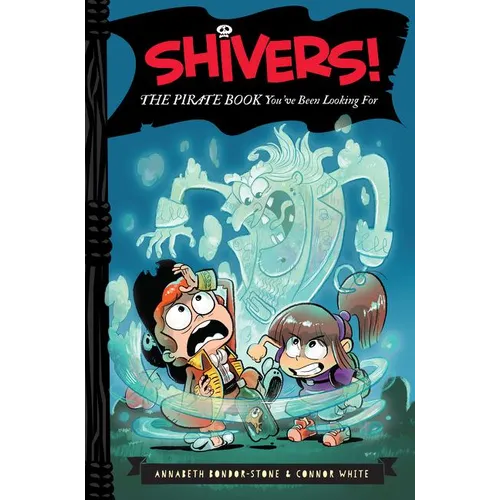 Shivers!: The Pirate Book You've Been Looking for - Hardcover