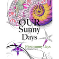 Our Sunny Days: First Sunny Days - Paperback