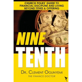 Nine Tenth: Church Folks' Guide to Financial Discipline and Living Beyond Tithes & Offering - Paperback