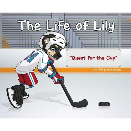 The Life of Lily: Quest for the Cup - Hardcover