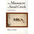 The Massacre at Sand Creek: Narrative Voices Volume 16 - Paperback