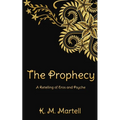 The Prophecy: A Retelling of Eros and Psyche - Paperback