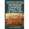 Worship Changes Since the First Century - Paperback