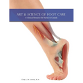 Art & Science of Foot Care 2nd Edition: A Clinical Resource for Nurses in Canada - Paperback