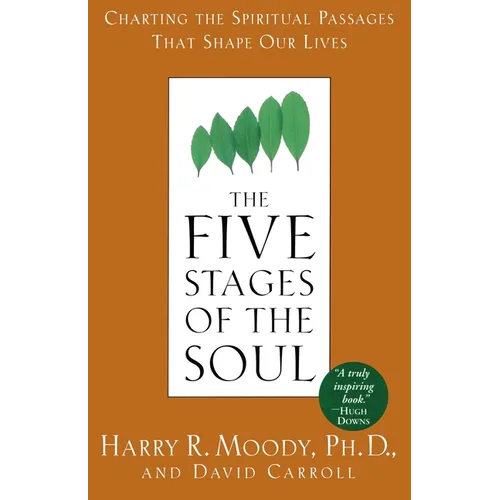 The Five Stages of the Soul: Charting the Spiritual Passages That Shape Our Lives - Paperback