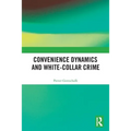 Convenience Dynamics and White-Collar Crime - Paperback