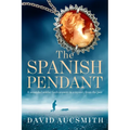 The Spanish Pendant: A wounded soldier finds answers in a mystery from the past - Paperback