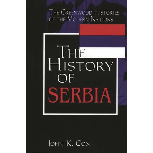 The History of Serbia - Hardcover