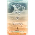 Silent Songs of Worship: God's Tabernacle Within Us - Paperback
