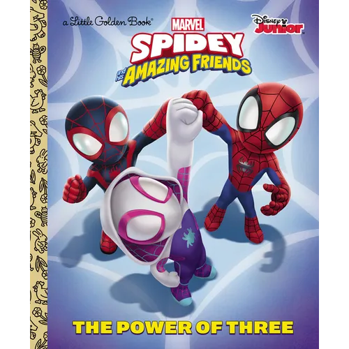The Power of Three (Marvel Spidey and His Amazing Friends) - Hardcover