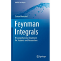 Feynman Integrals: A Comprehensive Treatment for Students and Researchers - Hardcover
