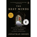 The Best Minds: A Story of Friendship, Madness, and the Tragedy of Good Intentions - Paperback
