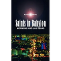 Saints in Babylon: Mormons and Las Vegas - Paperback
