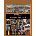 Morelia: A Complete Tour - Paperback