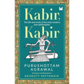 Kabir, Kabir: The life and work of the early modern poet-philosopher - Paperback